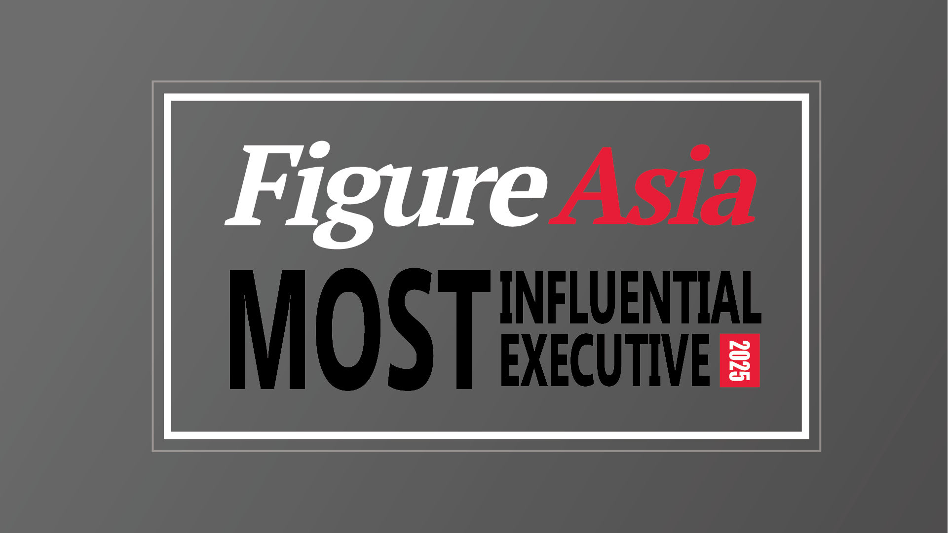 FigureAsia Most Influential Executive 2025